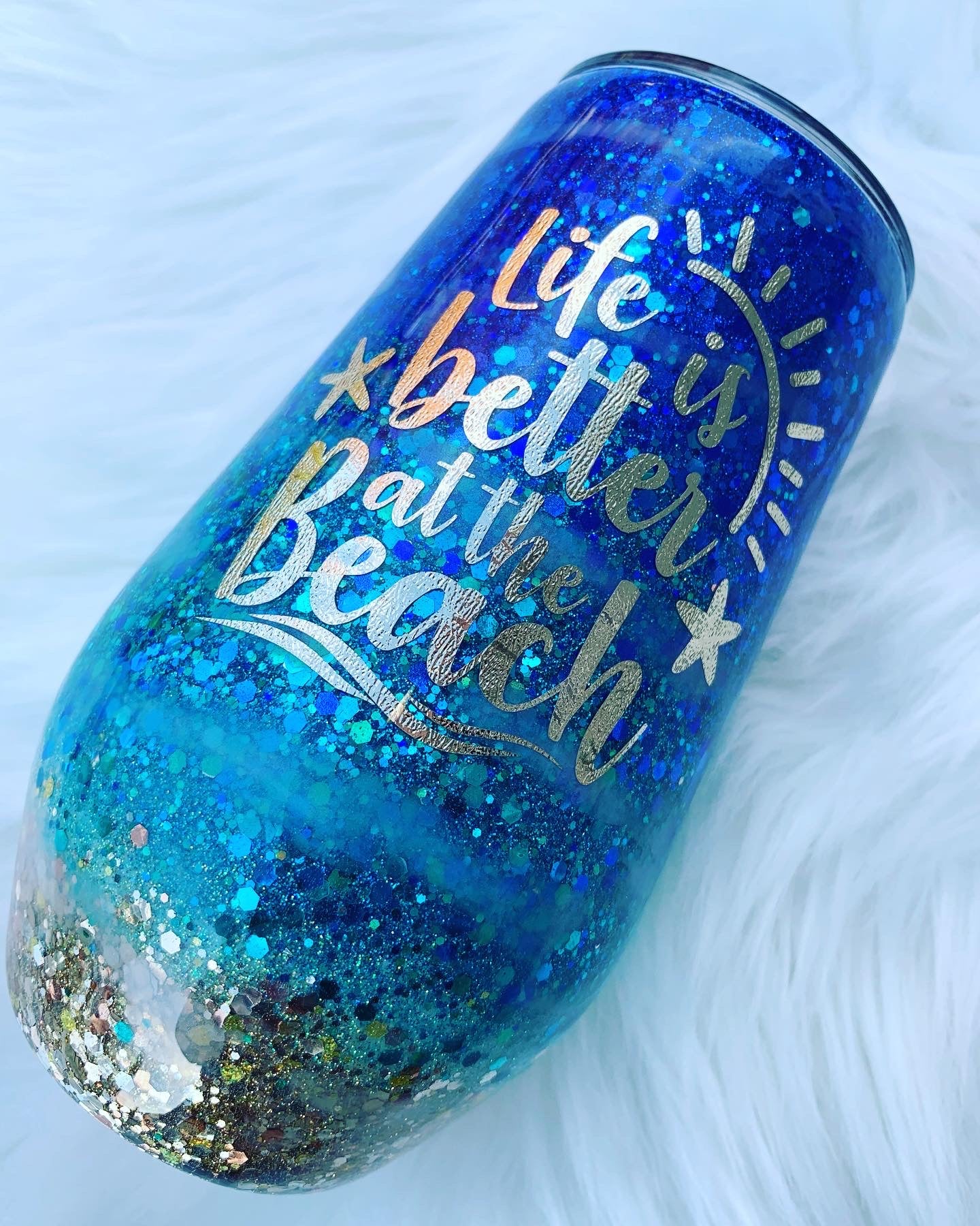 Life is Better at the Beach - 17oz